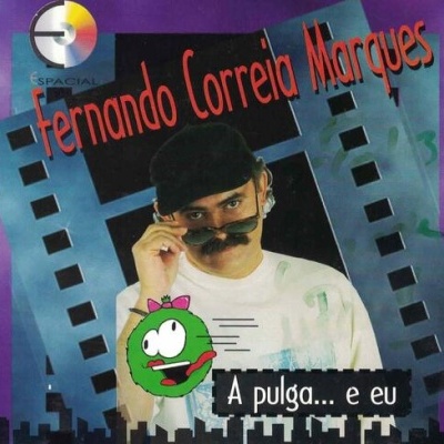 Fernando Correia Marques | A Pulga... e Eu [CD]