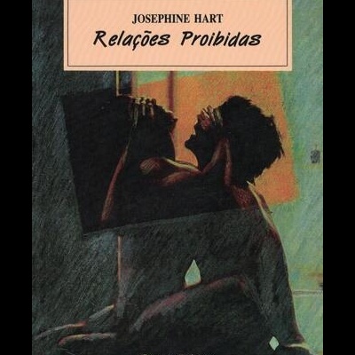 Relações Proibidas | de Josephine Hart