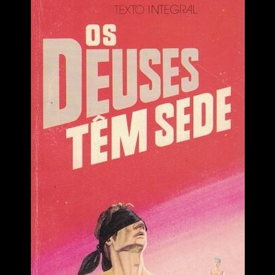 Os Deuses Têm Sede | de Anatole France