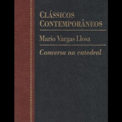 Conversa na Catedral | de Mario Vargas Llosa