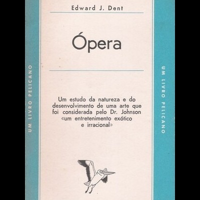 Ópera | de Edward J. Dent
