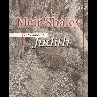 Pelo Amor de Judith | de Meir Shalev