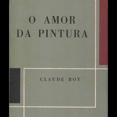 O Amor da Pintura | de Claude Roy