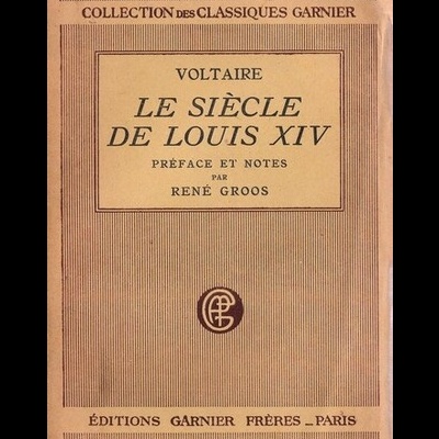 Le Siècle de Louis XIV - Tome Premier | de Voltaire
