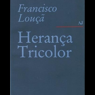 Herança Tricolor | de Francisco Louçã