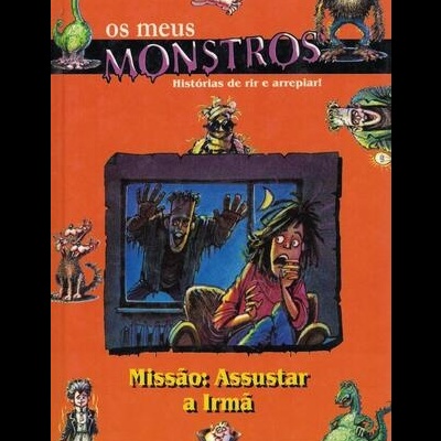 Os Meus Monstros - Missão: Assustar a Irmã | de Thomas Brezina