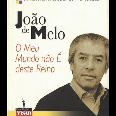 O Meu Mundo Não é Deste Reino | de João de Melo