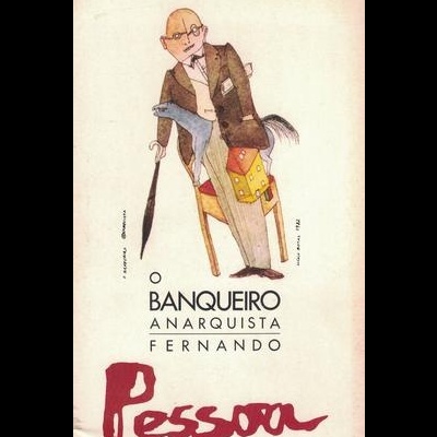 O Banqueiro Anarquista | de Fernando Pessoa