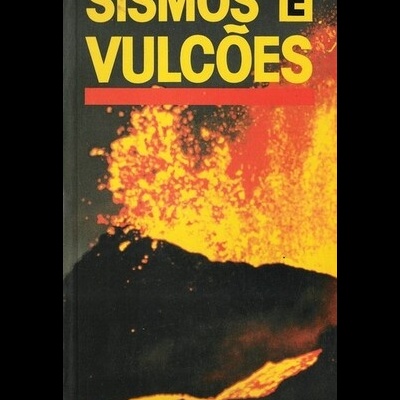 Sismos e Vulcões | de Robert Muir Wood