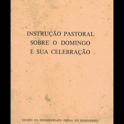 Instrução Pastoral Sobre o Domingo e Sua Celebração | de Conferência Episcopal Portuguesa