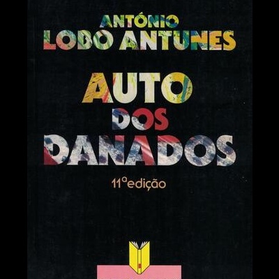 Auto dos Danados | de António Lobo Antunes