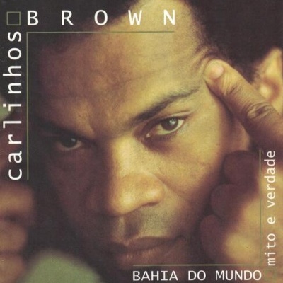 Carlinhos Brown | Bahia do Mundo - Mito e Verdade [CD]