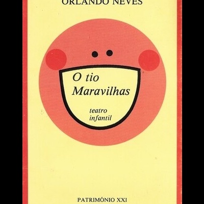 O Tio Maravilhas | de Orlando Neves