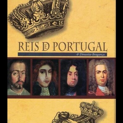 Reis de Portugal - 4.ª Dinastia - Bragança [14 DVD]