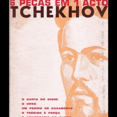 6 Peças em 1 Acto | de Anton Tchekhov