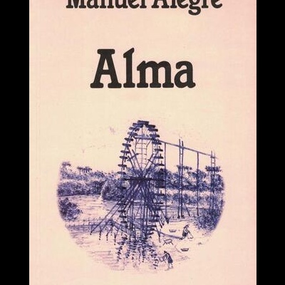 Alma | de Manuel Alegre