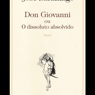 Don Giovanni ou O Dissoluto Absolvido | de José Saramago