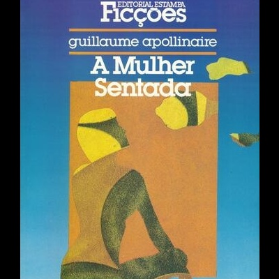 A Mulher Sentada | de Guillaume Apollinaire
