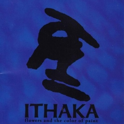 Ithaka | Flowers and the Color of Paint [CD]