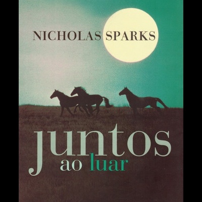 Juntos ao Luar | de Nicholas Sparks