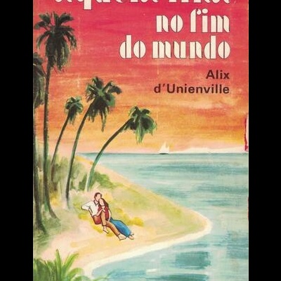 Aquela Ilha no Fim do Mundo | de Alix d'Unienville