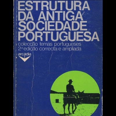 Estrutura da Antiga Sociedade Portuguesa | de Vitorino Magalhães Godinho