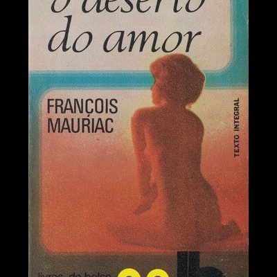 O Deserto do Amor | de François Mauriac