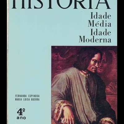 História - Idade Média e Idade Moderna - 4.º Ano | de Fernanda Espinosa e Maria Luísa Guerra