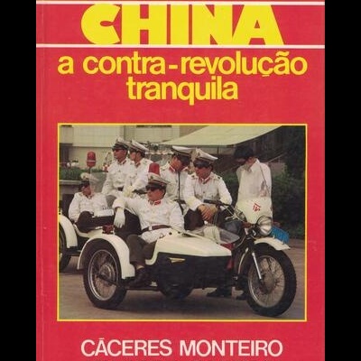 China - A Contra-Revolução Tranquila | de Cáceres Monteiro e Eduardo Gageiro