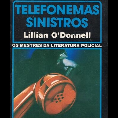 Telefonemas Sinistros | de Lillian O'Donnell