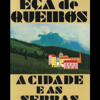A Cidade e as Serras | de Eça de Queirós