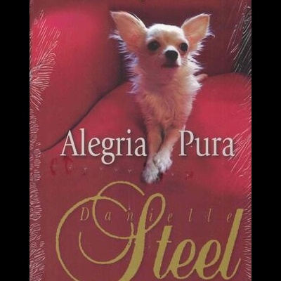Alegria Pura | de Danielle Steel
