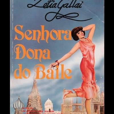 Senhora Dona do Baile | de Zélia Gattai