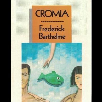 Cromia | de Frederick Barthelme