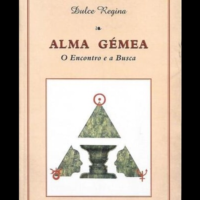 Alma Gémea | de Dulce Regina
