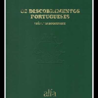 Os Descobrimentos Portugueses | de Luís de Albuquerque