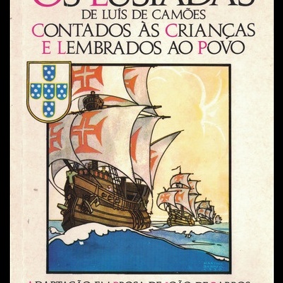 Os Lusíadas de Luís de Camões Contados às Crianças e Lembrados ao Povo | de João de Barros