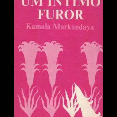 Um Íntimo Furor | de Kamala Markandaya