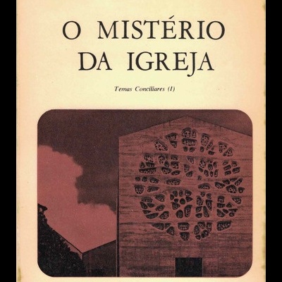 O Mistério da Igreja - Temas Conciliares (I) | de Vários Autores