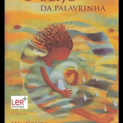 O Beijo da Palavrinha | de Mia Couto e Danuta Wojciechowska