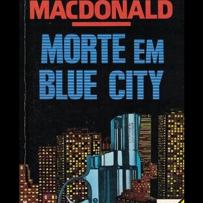 Morte em Blue City | de Ross MacDonald