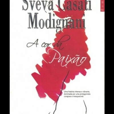 A Cor da Paixão | de Sveva Casati Modignani