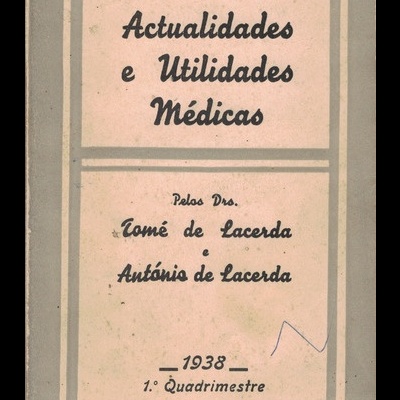 Actualidades e Utilidades Médicas - 1938 - 1.º Quadrimestre