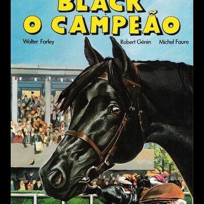 As Aventuras do Corcel Negro - Black, o Campeão | de Walter Farley, Robert Génin e Michel Faure