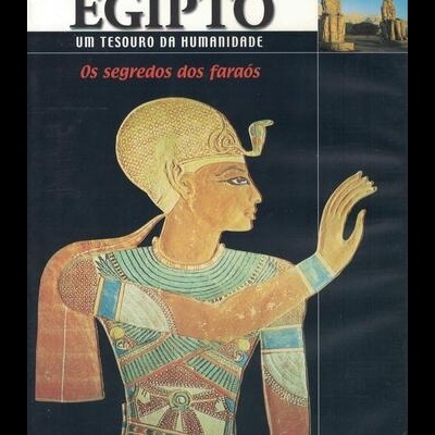 Egipto: Um Tesouro da Humanidade - 13 - Os Segredos dos Faraós [DVD]