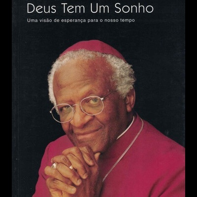 Deus Tem Um Sonho | de Desmond Tutu
