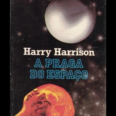 A Praga do Espaço | de Harry Harrison