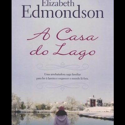 A Casa do Lago | de Elizabeth Edmondson