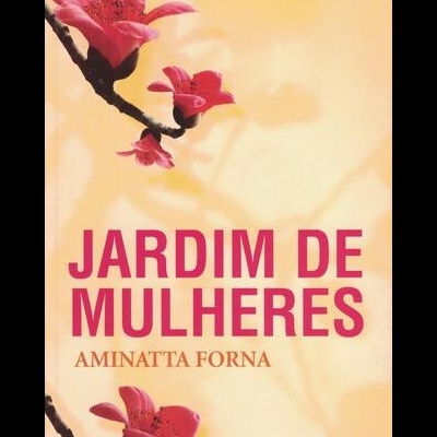 Jardim de Mulheres | de Aminatta Forna