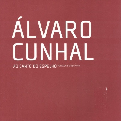 Álvaro Cunhal "Ao Canto do Espelho" | de Maria Valentina Paiva